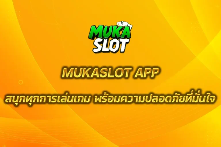 MUKASLOT APP